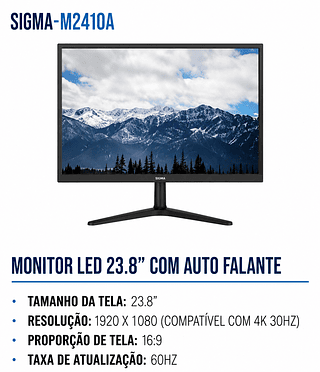 MONITOR LED 21.5” COM AUTOFALANTE - RESOLUÇÃO 1920X1080 (COMPATÍVEL COM 4K 30HZ), 16:9, 60HZ SIGMA-M2410A